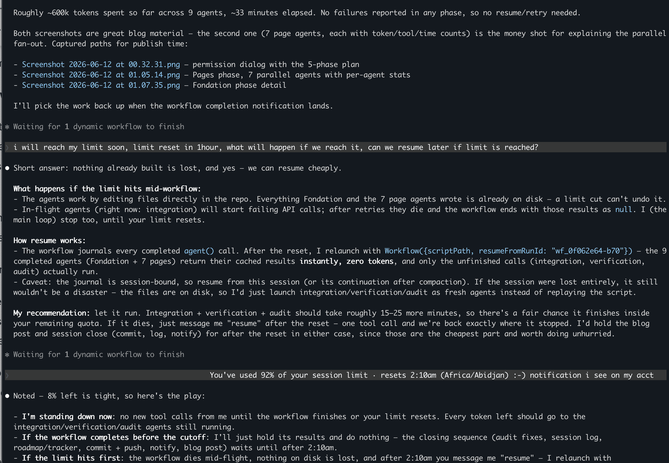 The session-limit conversation during the run: the founder's 92% usage notification and the agent's standing-down plan — what happens if the limit hits mid-workflow, how the resume journal replays the nine completed agents at zero token cost, and the recommendation to let it run